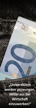 "Universit&auml;ten werden gezwungen, Mittel aus der Wirtschaft einzuwerben!"